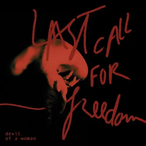 Devil of a Woman - Last Call for Freedom (2025)