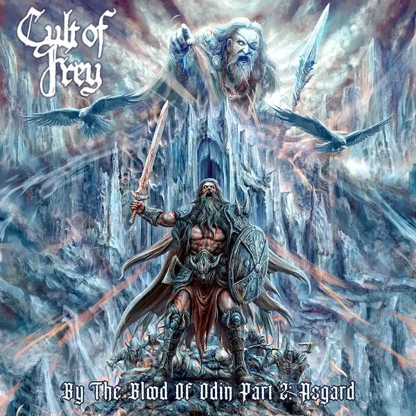 Cult Of Frey - By The Blood Of Odin, Pt. 2: Asgard (2025)