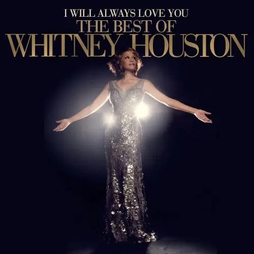 Whitney Houston - I Will Always Love You: The Best Of Whitney Houston (2012)