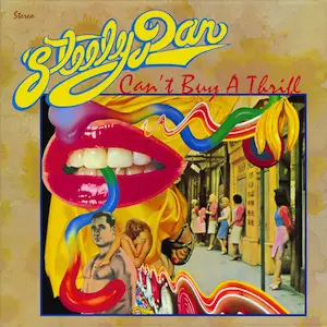 Steely Dan - Can't Buy A Thrill (1972)