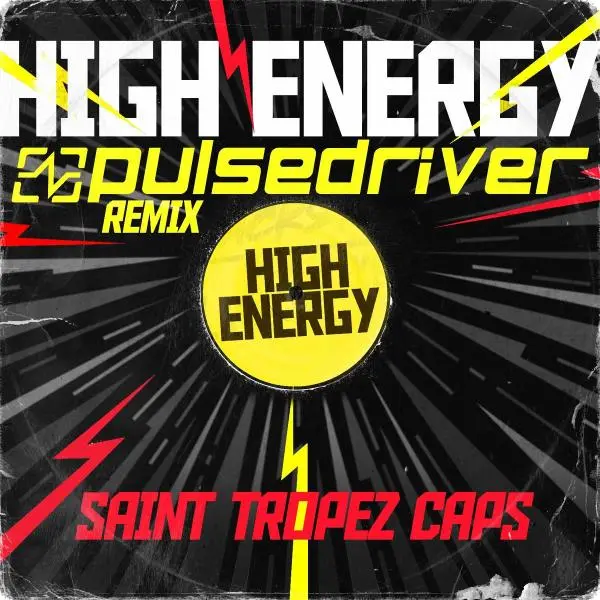 Saint Tropez Caps - High Energy (Pulsedriver Remix) (2025)