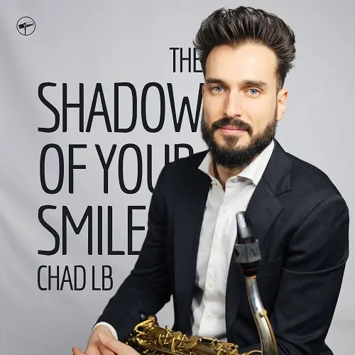 Chad Lefkowitz-Brown - The Shadow Of Your Smile (2025)