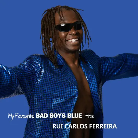 Rui Carlos Ferreira - My Favourite Bad Boys Blue Hits (2024)