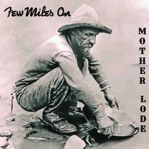 Few Miles On - Mother Lode (2025)