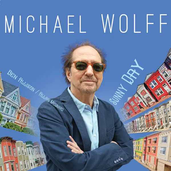 Michael Wolff - Sunny Day (2025)