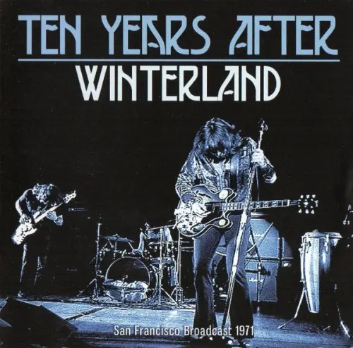 Ten Years After - Winterland (San Francisco Broadcast 1971) (2021)