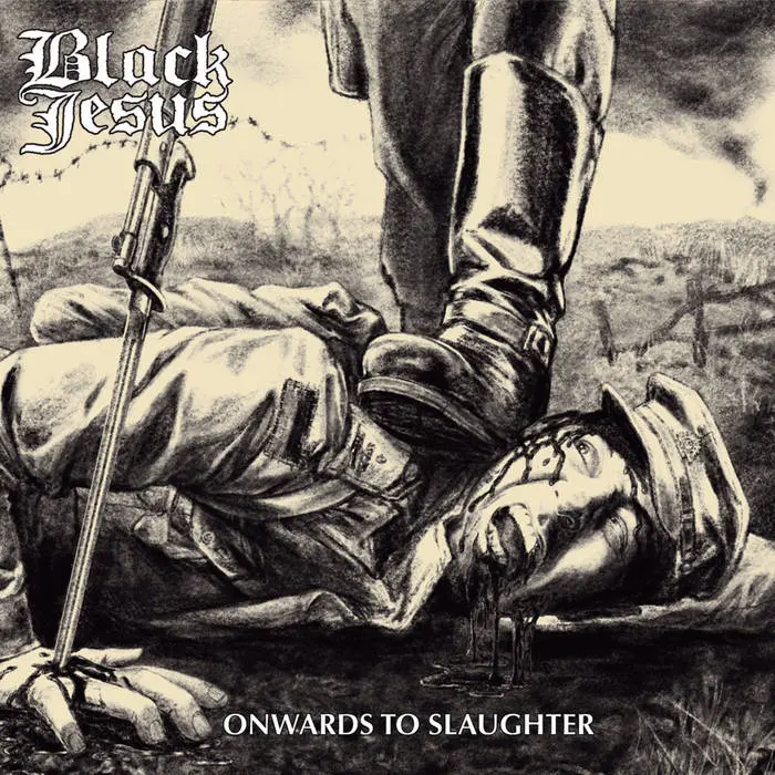 Black Jesus - Onwards to Slaughter (2025)
