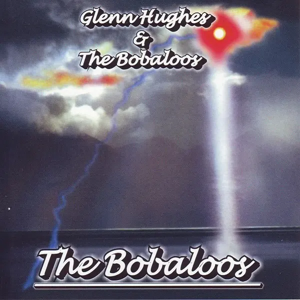 Glenn Hughes & The Bobaloos – The Bobaloos (Unofficial Release)(1983/2000)