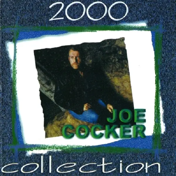 Joe Cocker - Collection 2000 (Compilation, Unofficial Release) (2000)