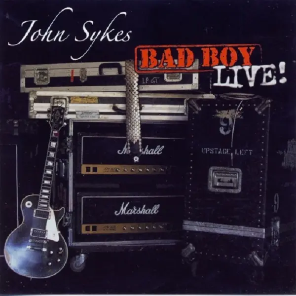John Sykes - Bad Boys Live! (2005)