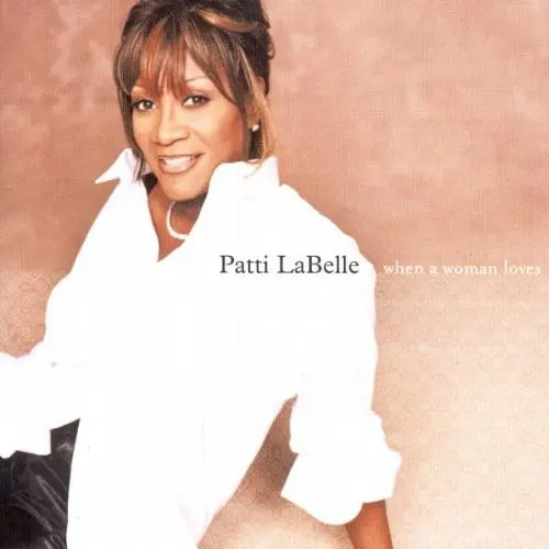 Patti LaBelle / When a Woman Loves 2000