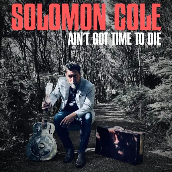 Solomon Cole - Ain't Got Time To Die (2025)