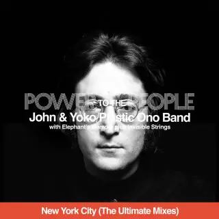 John Lennon, Yoko Ono, The Plastic Ono Band & Elephant's Memory - Power To The People [New York City - Ultimate Mixes] 2025