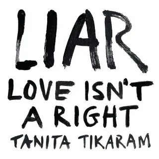 Tanita Tikaram - LIAR (Love Isn't A Right) (2025)