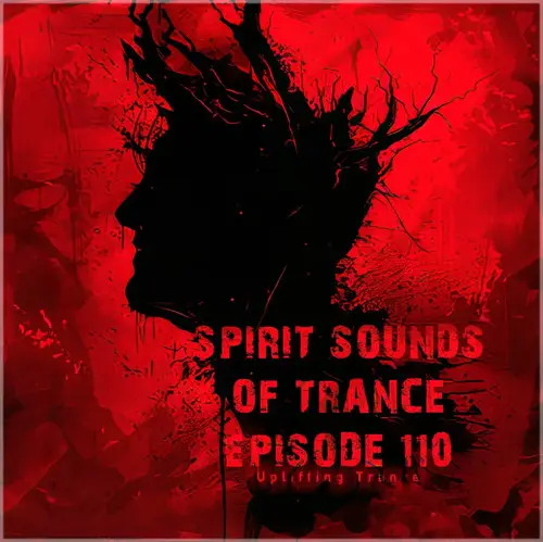 Spirit Sounds of Trance Episode 110 2025
