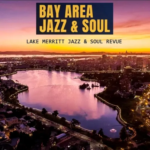Timmy Stax / Bay Area Jazz and Soul Lake Merritt Jazz and Soul Revue 2025