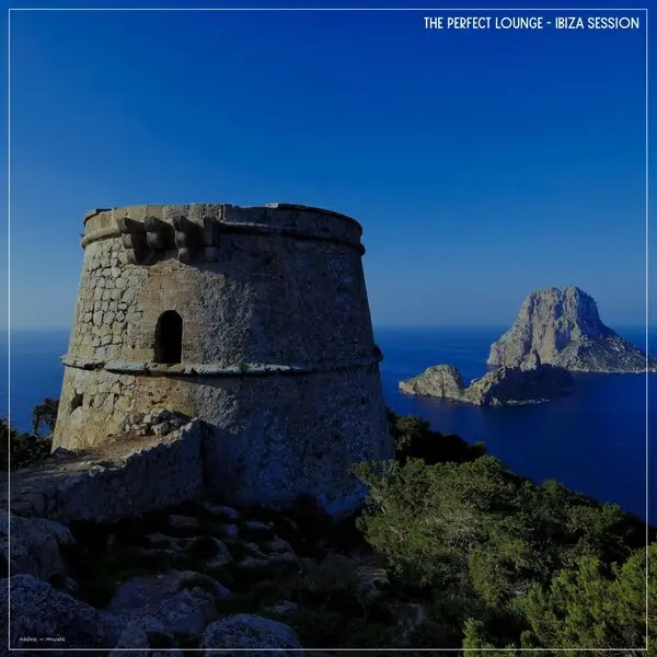 The Perfect Lounge Ibiza Session