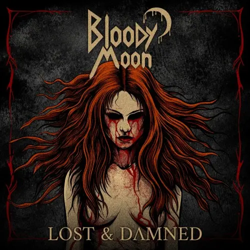 Bloody Moon / Lost & Damned