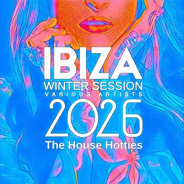 Ibiza Winter Session 2026 (The House Hotties) (2025)