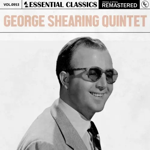 George Shearing Quintet - Essential Classics, Vol. 953 (Remastered) - 2025