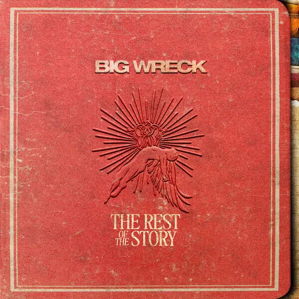 Big Wreck / The Rest Of The Story 2025