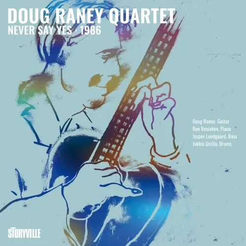 Doug Raney Quartet / Never Say Yes