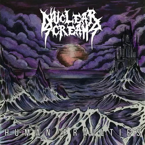 Nuclear Screams - Human Frailties (2025)