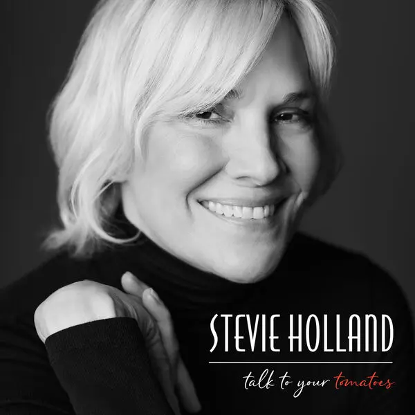 Stevie Holland - Talk to Your Tomatoes (2025)