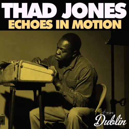 Thad Jones - Echoes in Motion (Remastered) - 2025