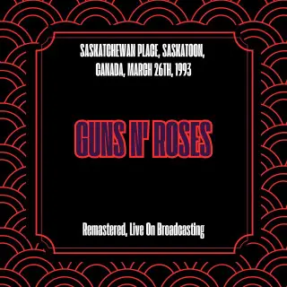 Guns N'Roses - Live On Broadcasting 1993 / Saskatchewan Place, Saskatoon, Canada [Remastered]