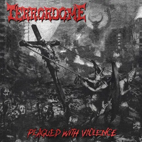 Terrordome - Plagued With Violence (2025)