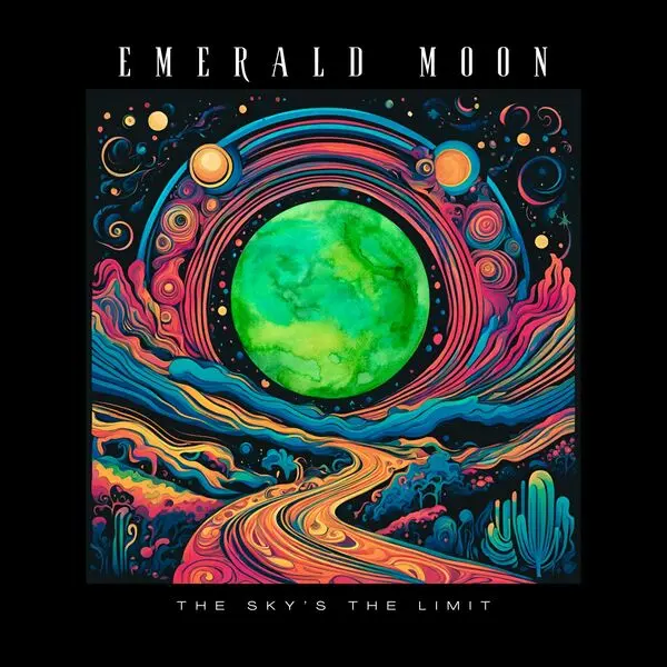 Emerald Moon - The Sky's The Limit (2025)