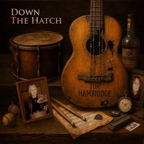 Tom Hambridge / Down The Hatch 2025