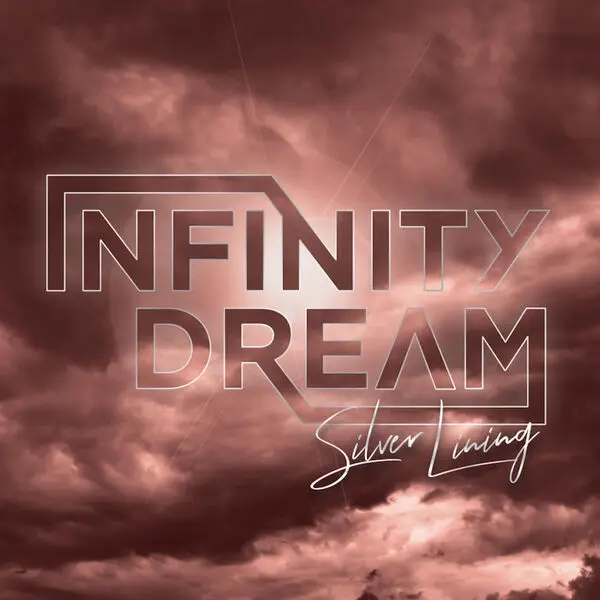 Infinity Dream / Silver Lining 2025