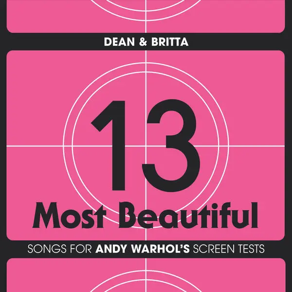 Dean & Britta - 13 Most Beautiful: Songs for Andy Warhol's Screen Tests (Original Sequence) (2025)
