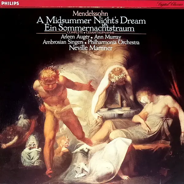 A. Auger, A. Murray, The Ambrosian Singers, Philharmonia Orchestra, N. Marriner - Felix Mendelssohn-Bartholdy - A Midsummer Night's Dream (1983)