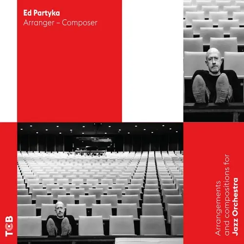 Ed Partyka - Arrangements And Compositions For Jazz Orchestra (2025)