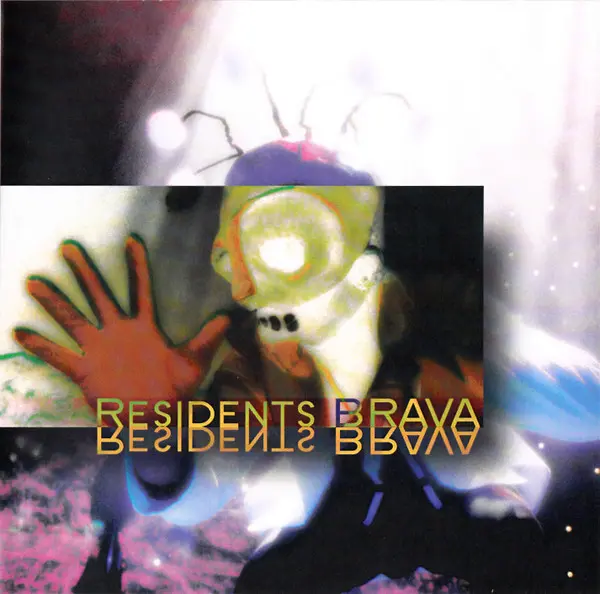 The Residents / Brava
