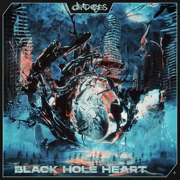 Dead Eyes - Black Hole Heart (2025)