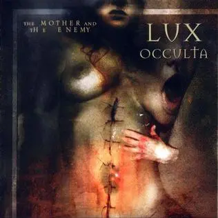 Lux Occulta – The Mother And The Enemy 2001