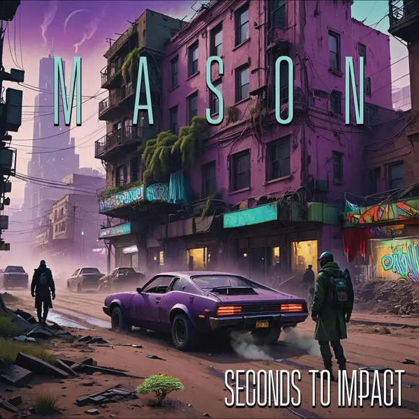 Mason - Seconds To Impact (2025)