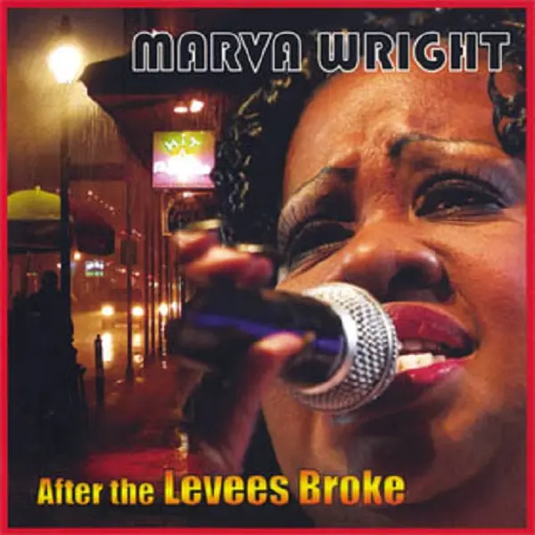 Marva Wright - After The Levees Broke (2007)