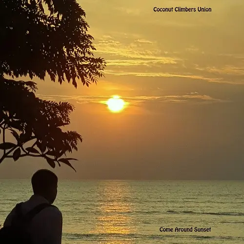 Coconut Climbers Union / Come around Sunset