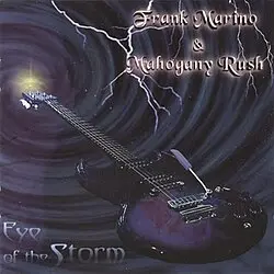 Frank Marino & Mahogany Rush - Eye Of The Storm