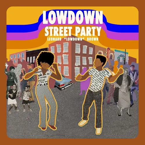 Leonard Lowdown Brown / Street Party
