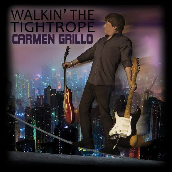 Carmen Grillo / Walkin' The Tightrope