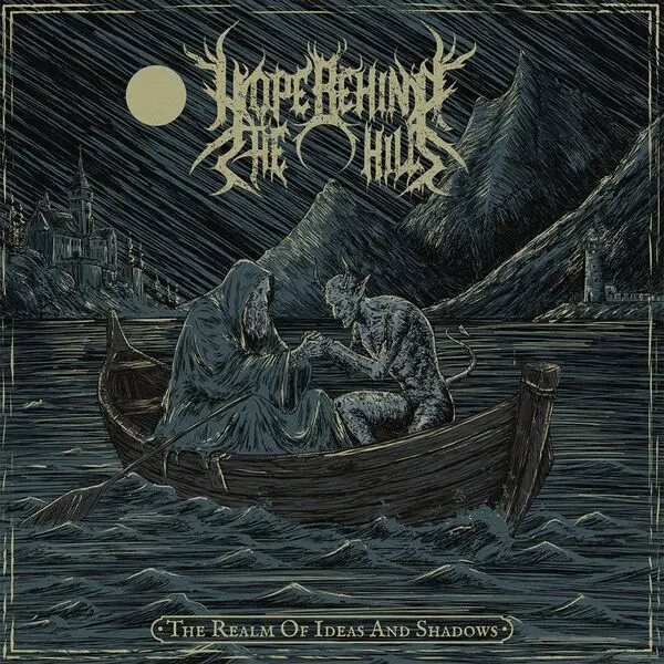 Hope Behind The Hills - The Realm Of Ideas And Shadows - 2025