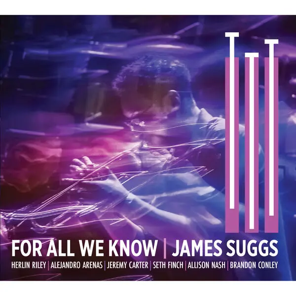 James Suggs / For All We Know