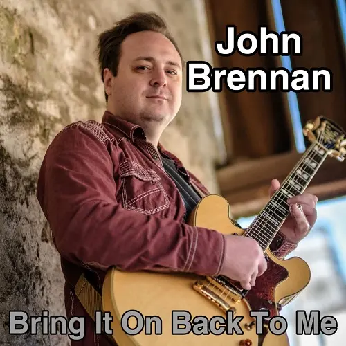 John Brennan / Bring It On Back To Me