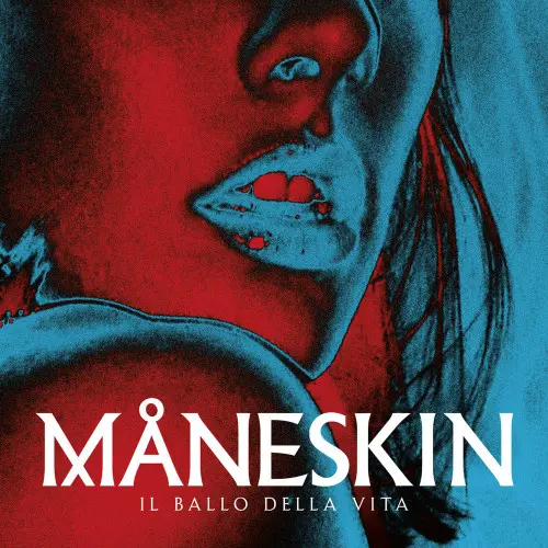 Måneskin / Il Ballo Della Vita